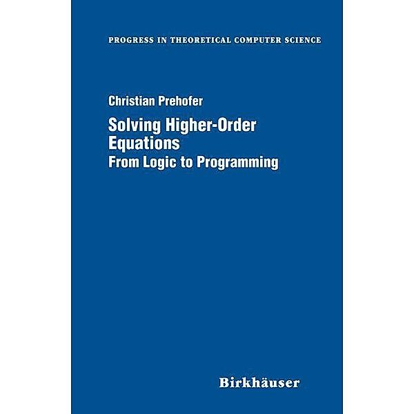 Solving Higher-Order Equations, Christian Prehofer