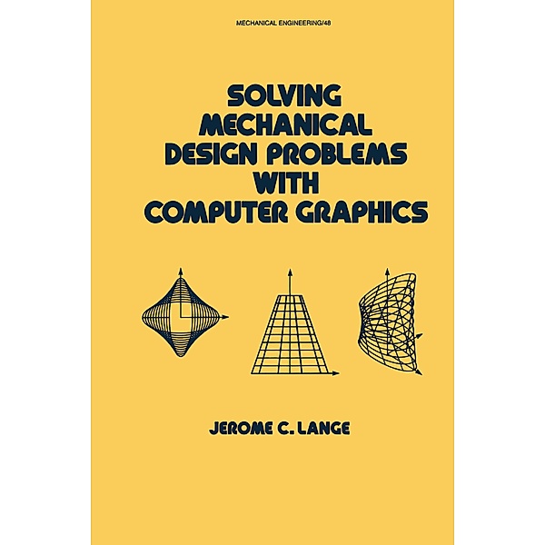 Solving Mechanical Design Problems with Computer Graphics, Jerome Lange
