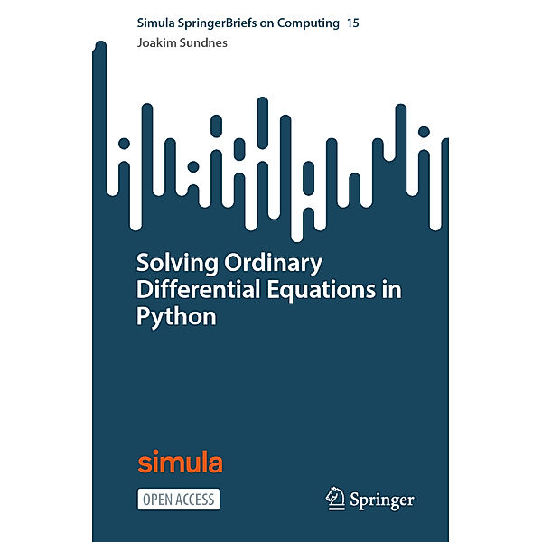 Solving Ordinary Differential Equations in Python, Joakim Sundnes