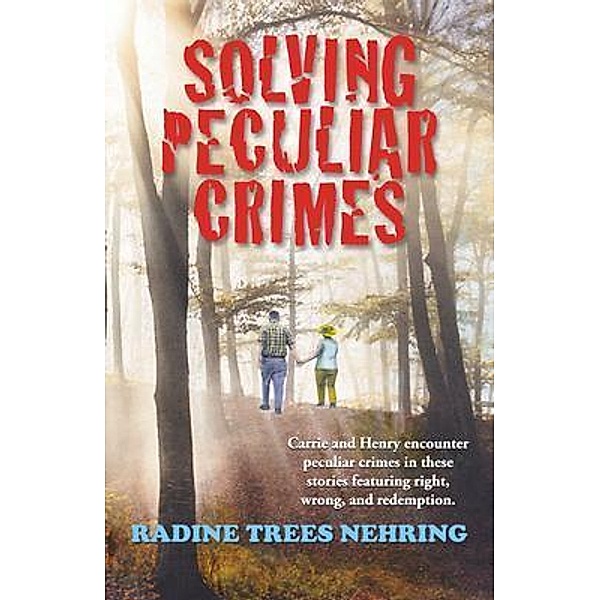 Solving Peculiar Crimes / St Kitts Press, Radine Trees Nehring