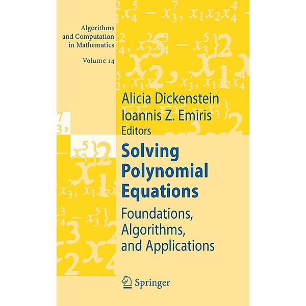 Solving Polynomial Equations / Algorithms and Computation in Mathematics Bd.14