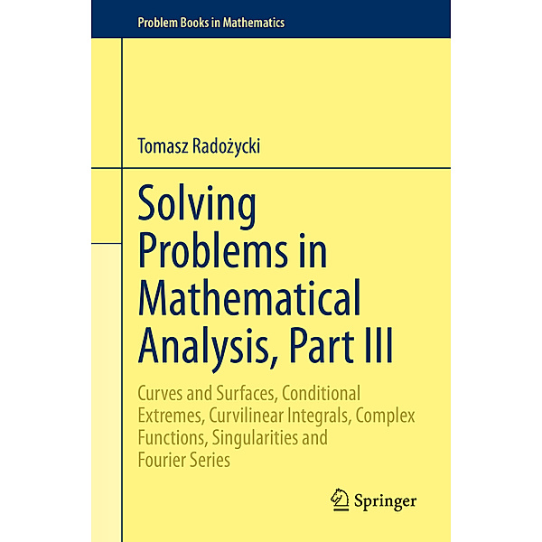 Solving Problems in Mathematical Analysis, Part III, Tomasz Radozycki