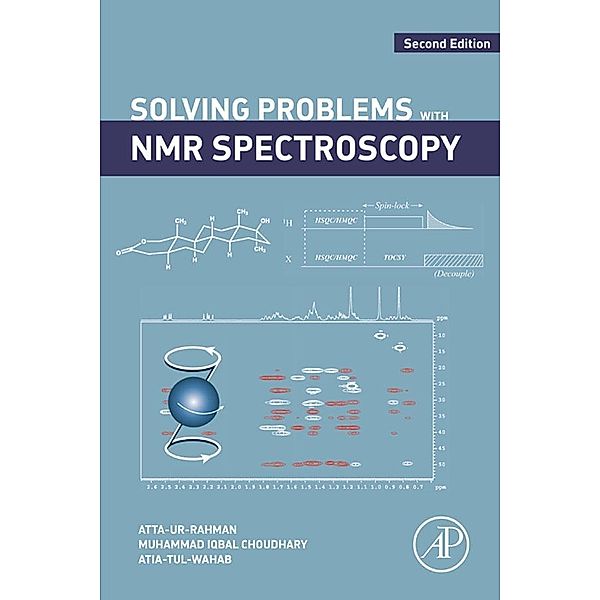 Solving Problems with NMR Spectroscopy, Atta-ur Rahman, Muhammad Iqbal Choudhary, Atia-Tul Wahab