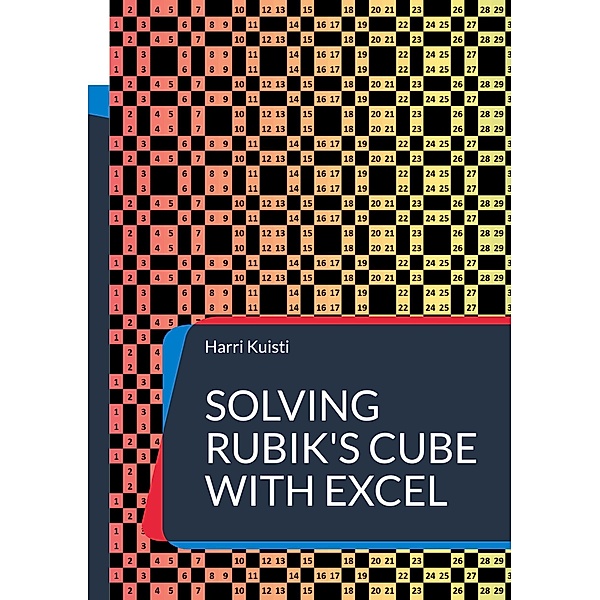 Solving Rubik's Cube with Excel, Harri Kuisti