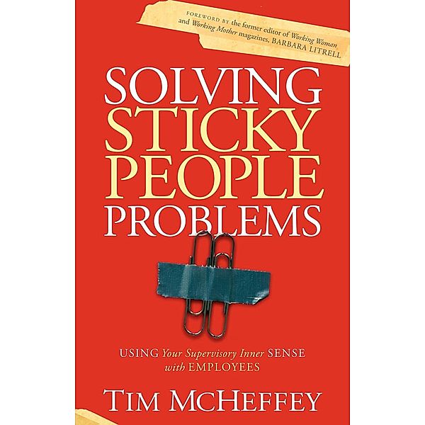 Solving Sticky People Problems, Tim McHeffey