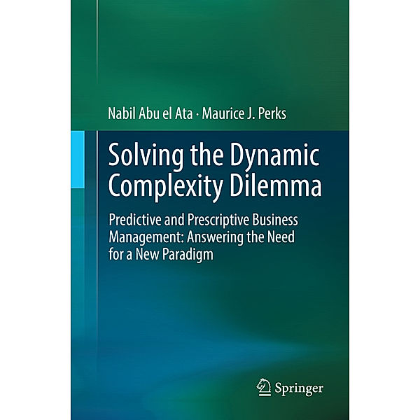 Solving the Dynamic Complexity Dilemma, Nabil Abu el Ata, Maurice J. Perks