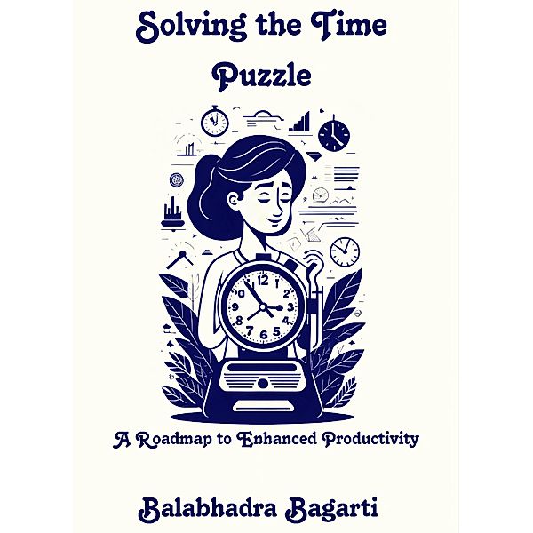 Solving the Time Puzzle, Balabhadra Bagarti