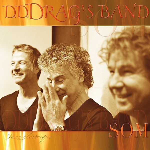 Som, D.D.Drag'S Band