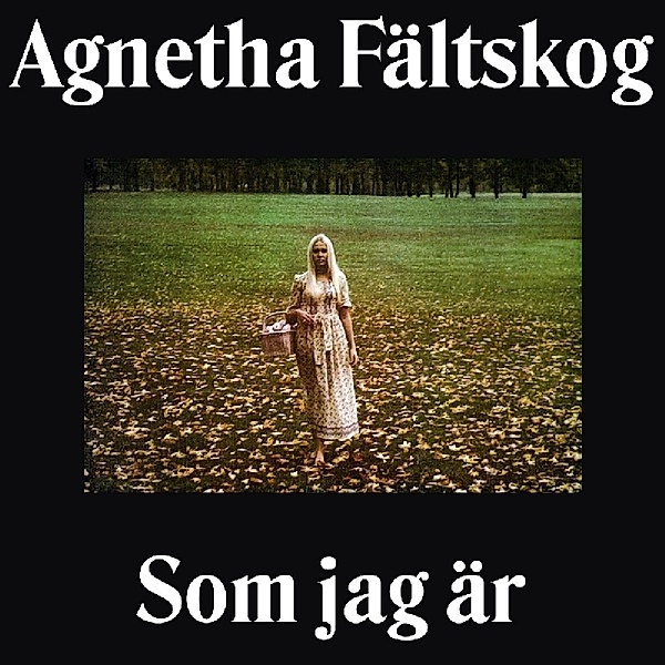 Som Jag Ar, Agnetha Faltskog