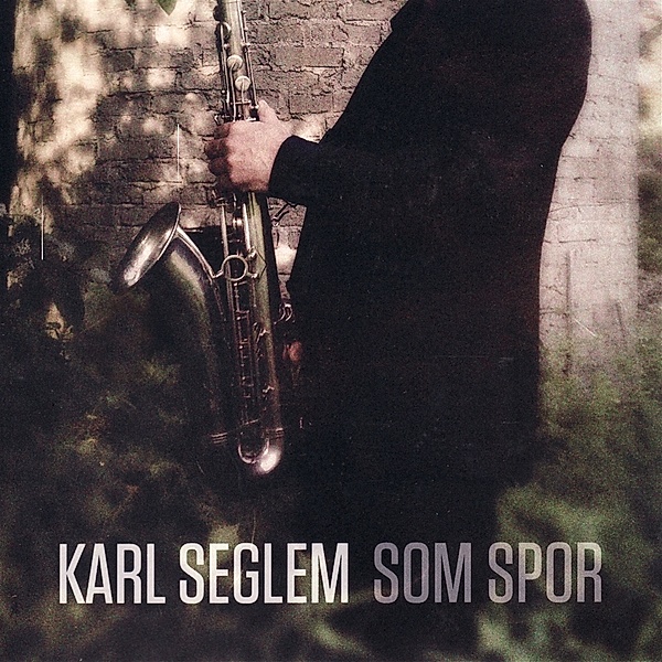 Som Spor, Karl Seglem