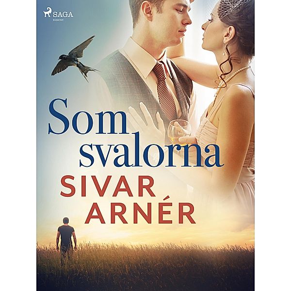 Som svalorna, Sivar Arnér