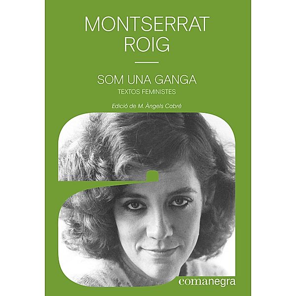 Som una ganga / Autories Bd.3, Montserrat Roig Fransitorra