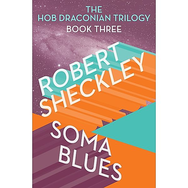 Soma Blues / Hob Draconian, Robert Sheckley