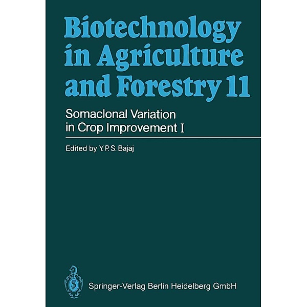 Somaclonal Variation in Crop Improvement I / Biotechnology in Agriculture and Forestry Bd.11, Y. P. S. Bajaj