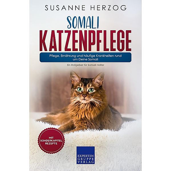 Somali Katzenpflege - Pflege, Ernährung und häufige Krankheiten rund um Deine Somali / Somali Katzen Bd.3, Susanne Herzog
