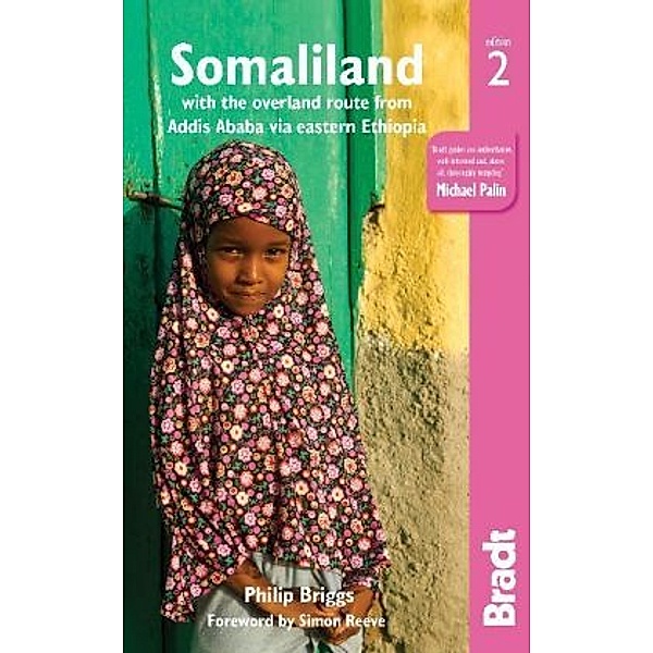 Somaliland: With the Overland Route from Addis Ababa Via Eastern Ethiopia, Philip Briggs