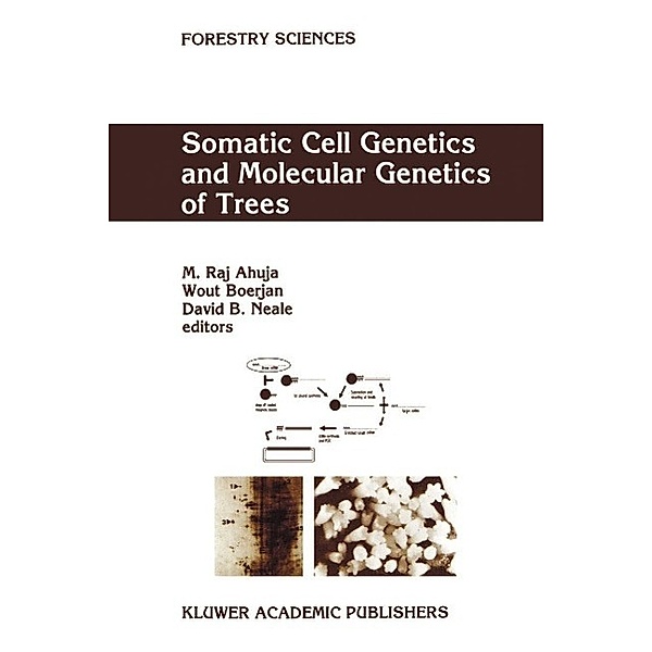 Somatic Cell Genetics and Molecular Genetics of Trees / Forestry Sciences Bd.49