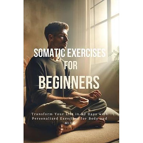Somatic Exercises for Beginners, Owen Mark Artisan
