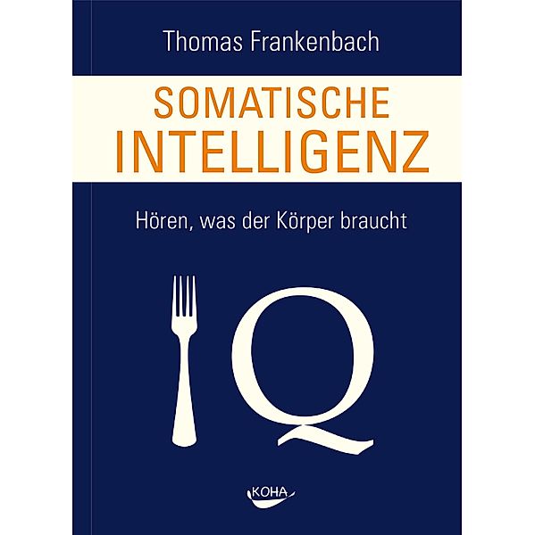 Somatische Intelligenz, Thomas Frankenbach