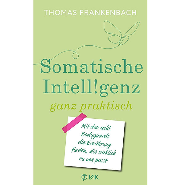 Somatische Intelligenz ganz praktisch, Thomas Frankenbach