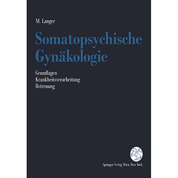 Somatopsychische Gynäkologie, Martin Langer