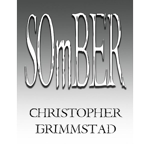 Somber, Christopher Grimmstad