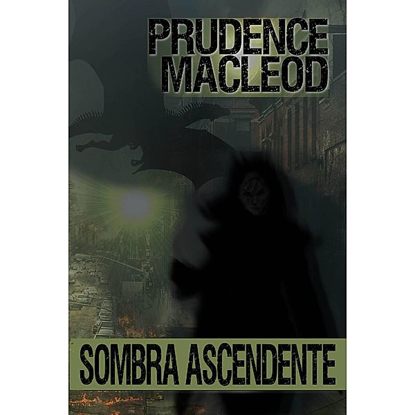 Sombra Ascendente (7, #6) / 7, Prudence Macleod