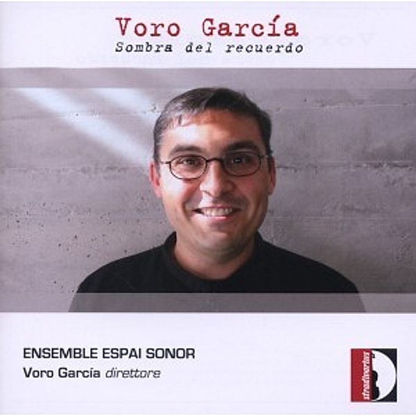 Sombra Del Recuerdo, Voro Garcia, Ensemble Espai Sonor