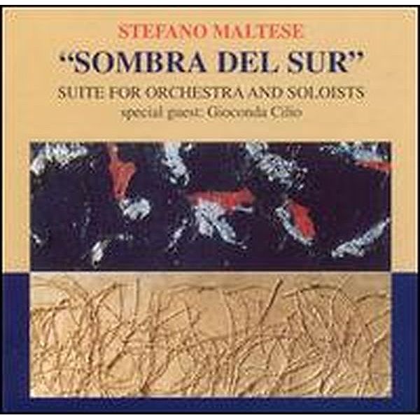 Sombra Del Sur, Stefano Maltese Orchestra & Soloists