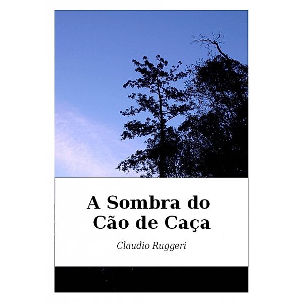 Sombra do Cao de Caca / Babelcube Inc., Claudio Ruggeri