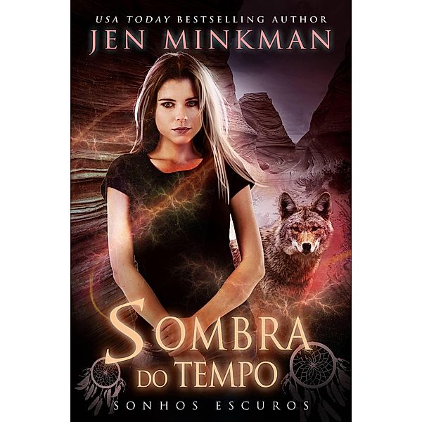 Sombra do Tempo: Sonhos Escuros, Jen Minkman