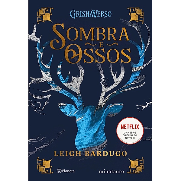 SOMBRA E OSSOS / SOMBRA E OSSOS Bd.1, Leigh Bardugo