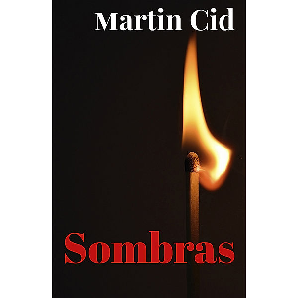 Sombras, Martin Cid