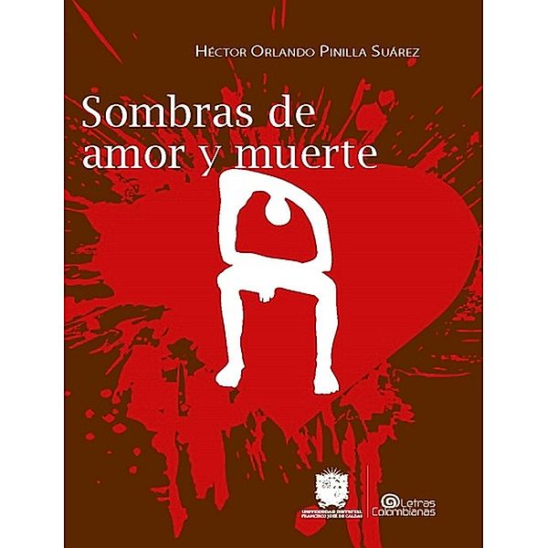 Sombras de amor y muerte / Letras Colombianas, Hector Orlando Pinilla Suárez