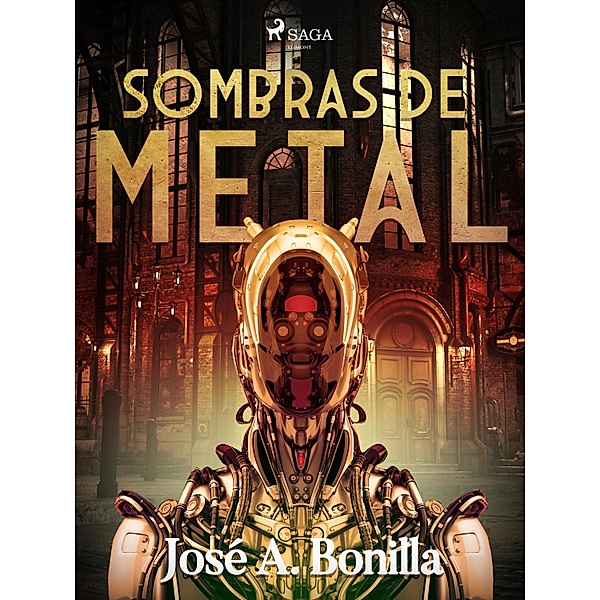 Sombras de metal, José Antonio Bonilla