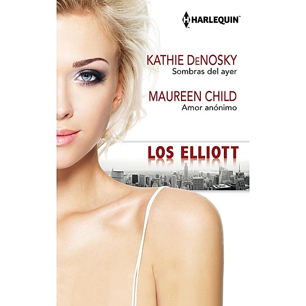 Sombras del ayer - Amor anónimo / Harlequin Sagas, Kathie DeNosky, Maureen Child