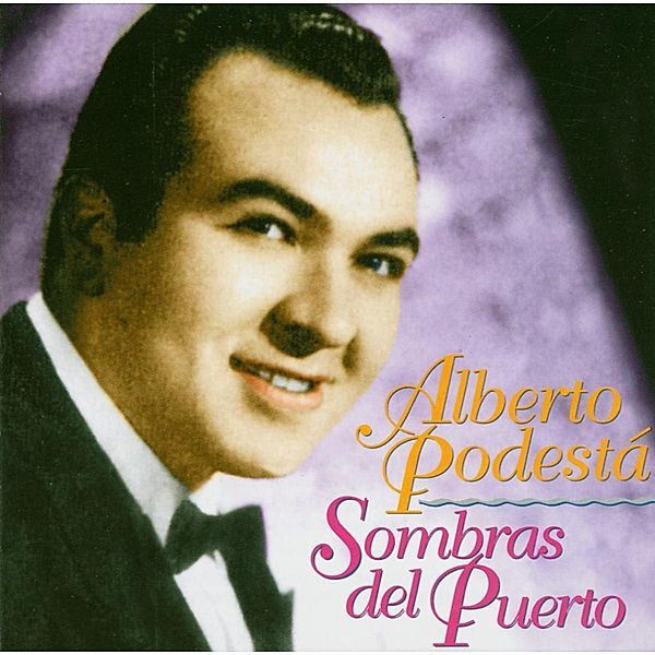 Sombras Del Puerto, Alberto Podesta