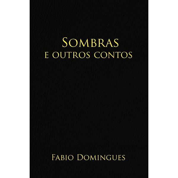 Sombras e outros contos, Fabio Domingues