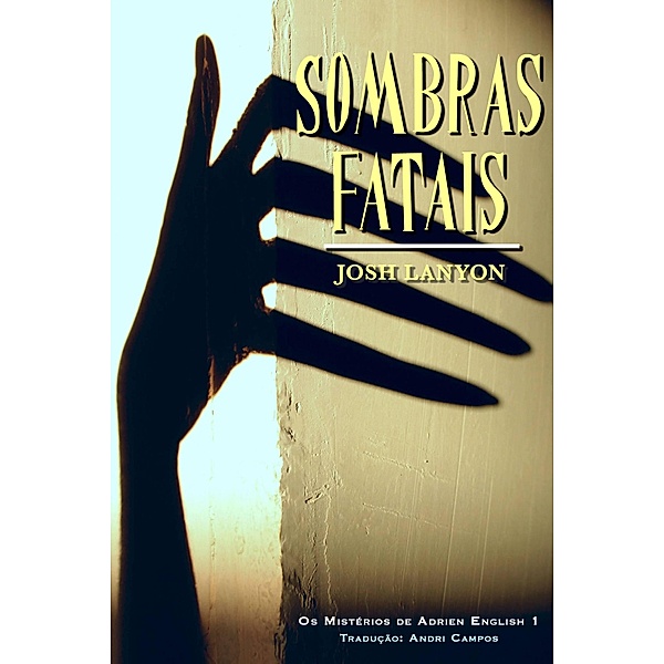 Sombras Fatais (Os Mistérios de Adrien English) / Os Mistérios de Adrien English, Josh Lanyon