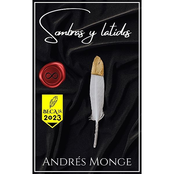 Sombras y latidos, Andrés Monge Salazar