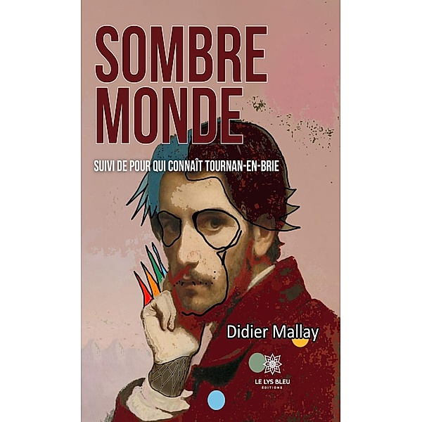 Sombre monde, Didier Mallay
