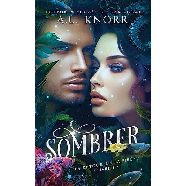 Sombrer (Le Retour de la siréne, #2) / Le Retour de la siréne, A. L. Knorr