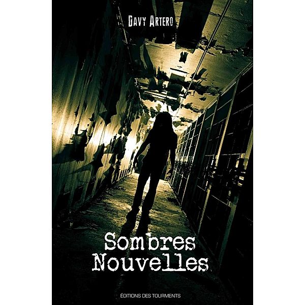 Sombres Nouvelles, Davy Artero