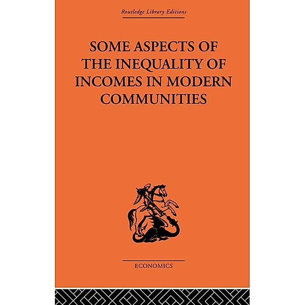 Some Aspects of the Inequality of Incomes in Modern Communities, Hugh Dalton