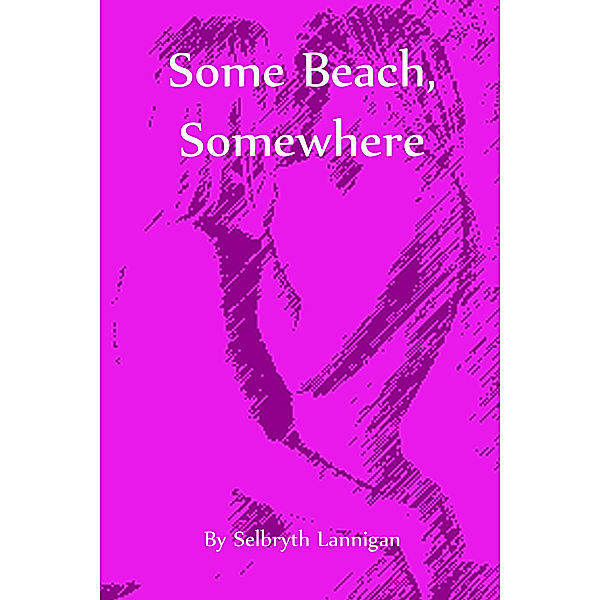 Some Beach, Somewhere, Selbryth Lannigan