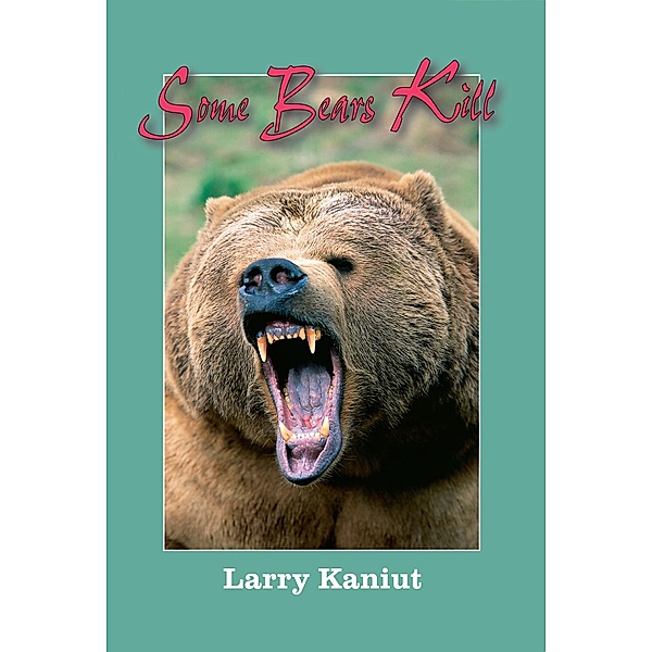Some Bears Kill, Larry Kainut