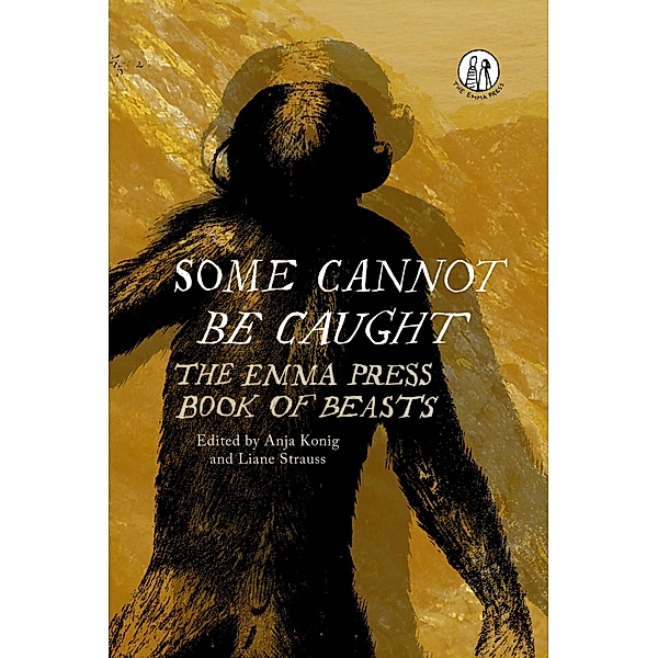 Some Cannot Be Caught / The Emma Press Poetry Anthologies