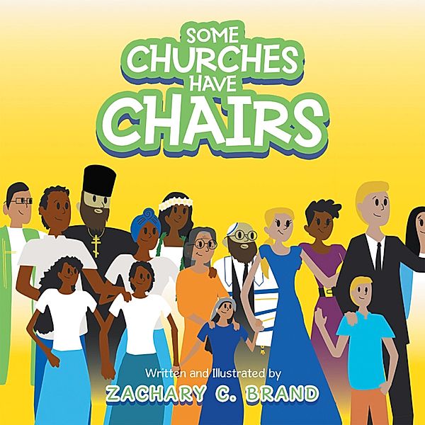 Some Churches Have Chairs, Zachary C. Brand