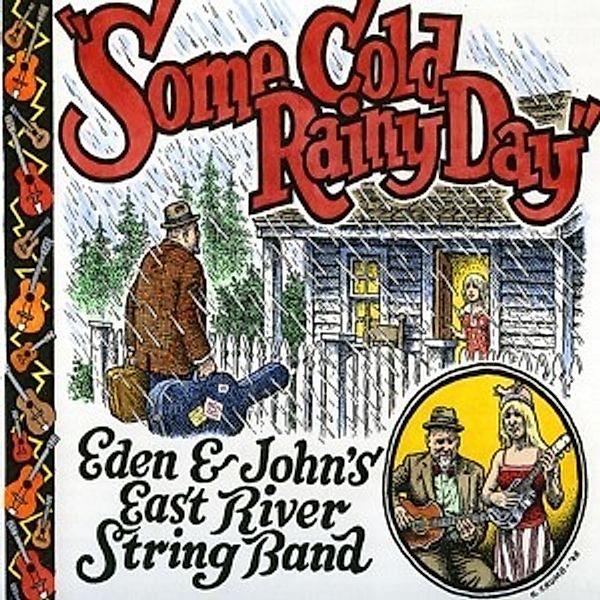 Some Cold Rainy Day (Vinyl), Eden & John's East River String Band