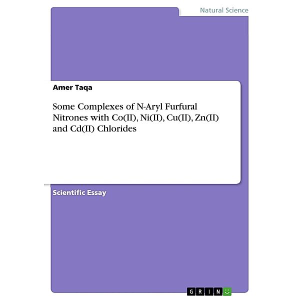 Some Complexes of N-Aryl Furfural Nitrones with Co(II), Ni(II), Cu(II), Zn(II) and Cd(II) Chlorides, Amer Taqa